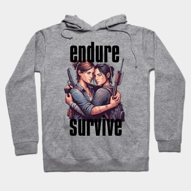 Ellie and Dina ensure survival Hoodie by whatyouareisbeautiful